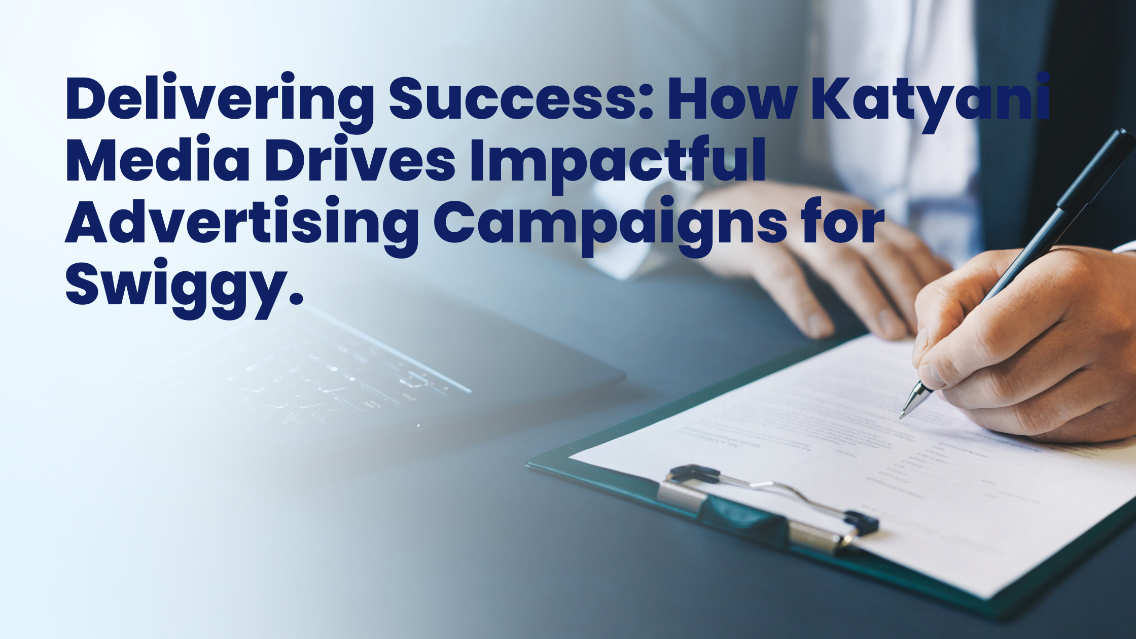 Delivering Success: How Katyani Media Drives Impactful Advertising Campaigns for Swiggy.